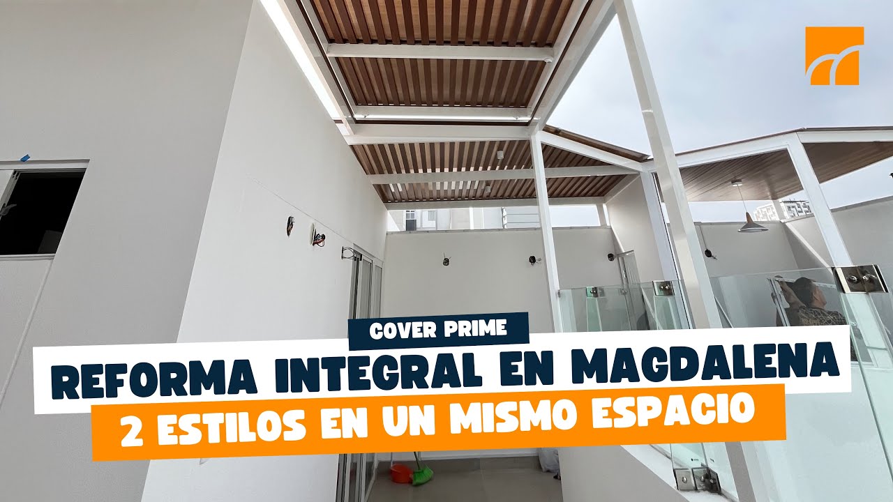 Reforma Integral: 2 Estilos en un Mismo Espacio | Cover Prime 