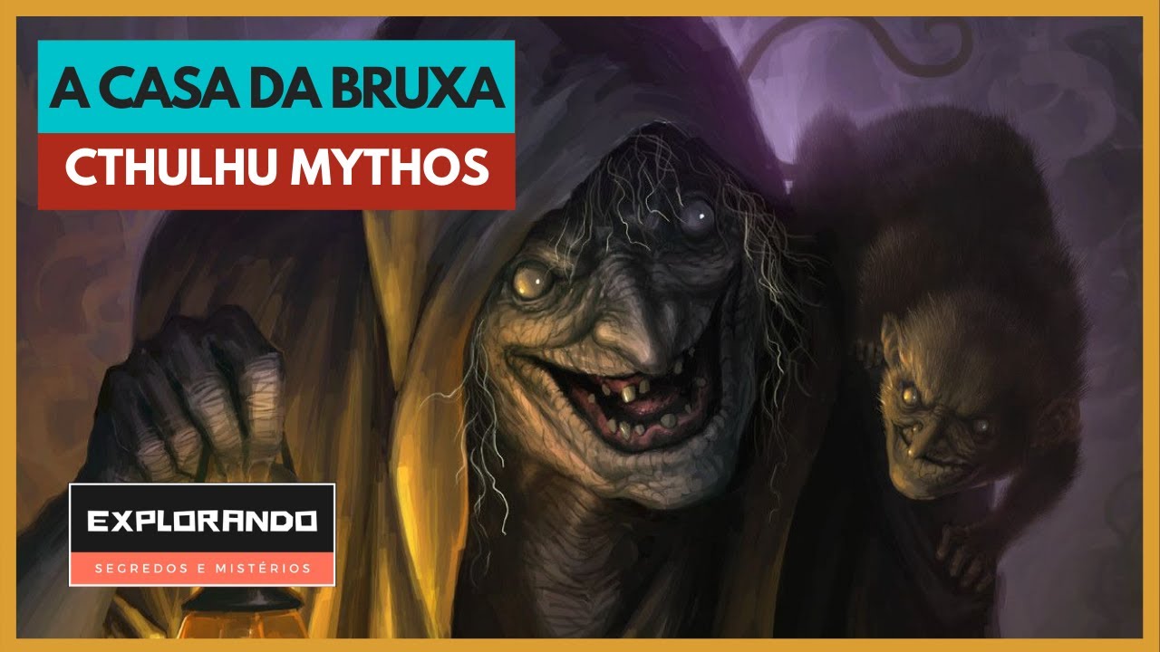 SONHOS NA CASA DA BRUXA. Tudo sobre Keziah Mason, Lovecraft e o CTHULHU MYTHOS