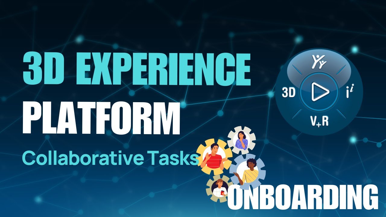 3Dexperience Platform - Collaborative Tasks