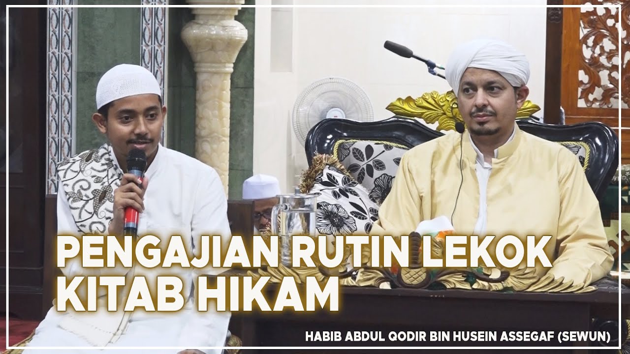 🔴[ LIVE ] PENGAJIAN RUTIN | KITAB HIKAM | HABIB ABDUL QODIR ASSEGAF (SEWUN)