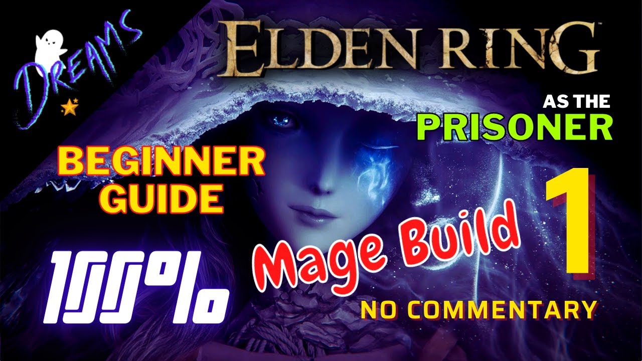 ELDEN RING 100% Walkthrough No.1 - Mage: How to play in 'Easy Mode' for new players (No Commentary)