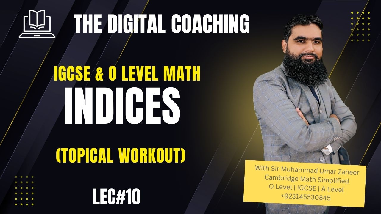 Lec 10 | Indices (Topical Workout) |  IGCSE & O Level Maths Practice | The Digital Coaching