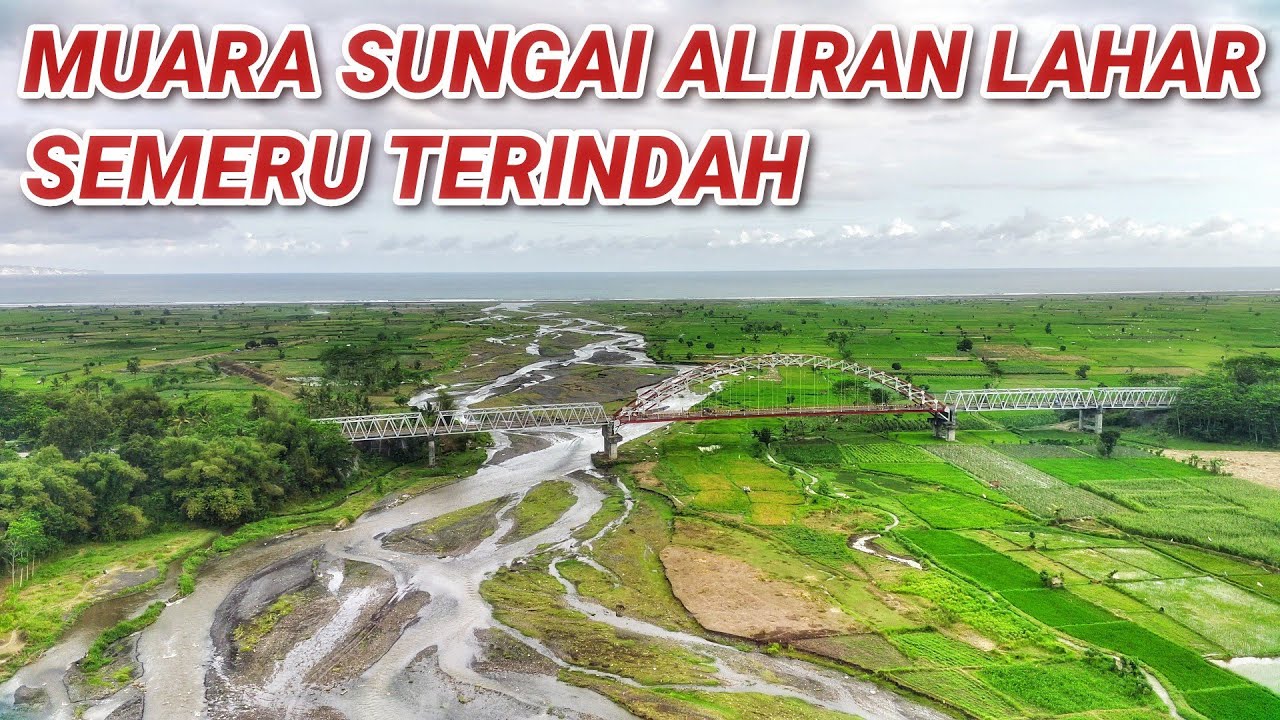 MUARA ALIRAN BANJIR LAHAR DINGIN SEMERU DI LAUT SELATAN PANTAI PANDAN WANGI