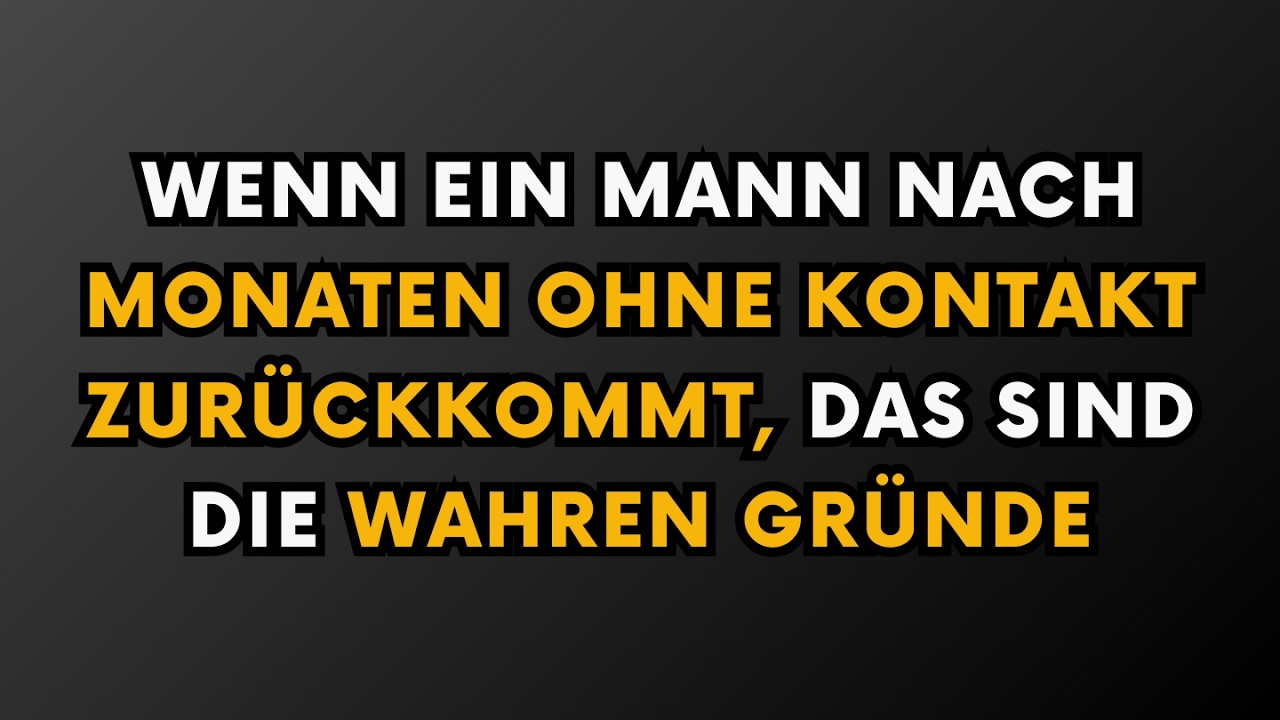 Wenn ein Mann nach Monaten ohne Kontakt zurückkommt: Das sind die wahren Gründe