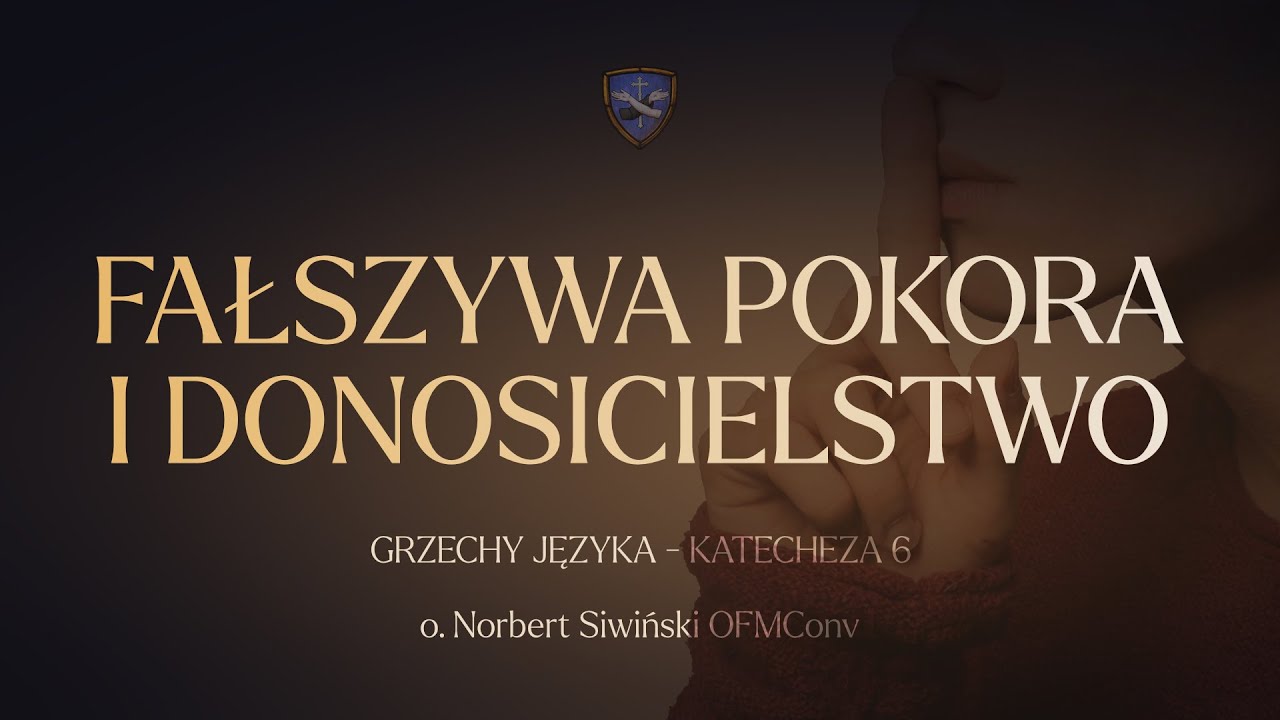 Grzechy języka - Fałszywa pokora i donosicielstwo (6)