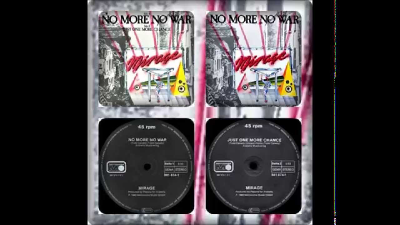 MIRAGE - NO MORE NO WAR / JUST ONE MORE CHANCE 198