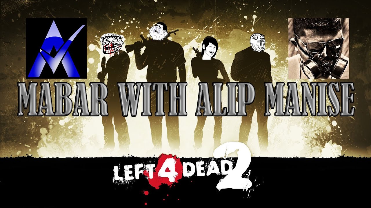 Bapak Alip BERAKSI ! :v With Alip Manise (crew tara art) - Left 4 Dead 2 Indonesia