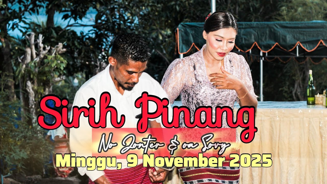 Sirih Pinang No Jonter & Oa Sovy  ||Minggu,9 November 2025.❤️