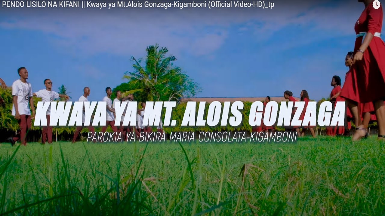 PENDO LISILO NA KIFANI [UNCONDITIONAL LOVE] (Official Video-HD)||Kwaya ya Mt.Alois Gonzaga-Kigamboni