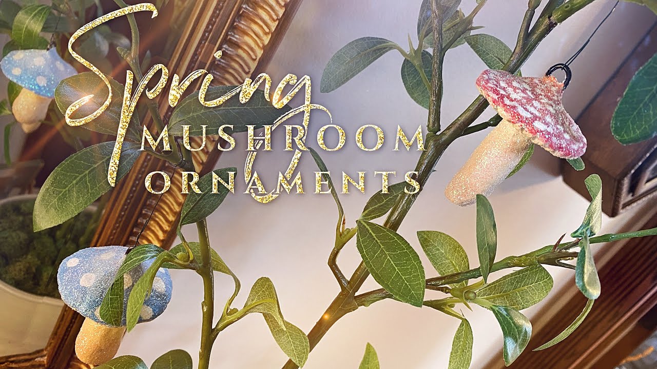 DIY Spring Crafts - Spring Mushroom Ornaments - Spring Decorating - Easter Crafts - Spring Tree