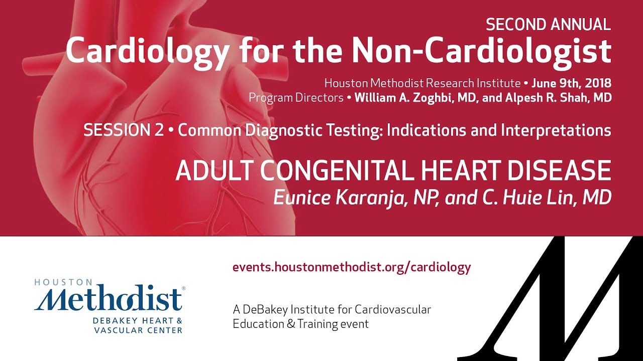 Adult Congenital Heart Disease (Eunice Karanja, NP, C. Huie Lin, MD)
