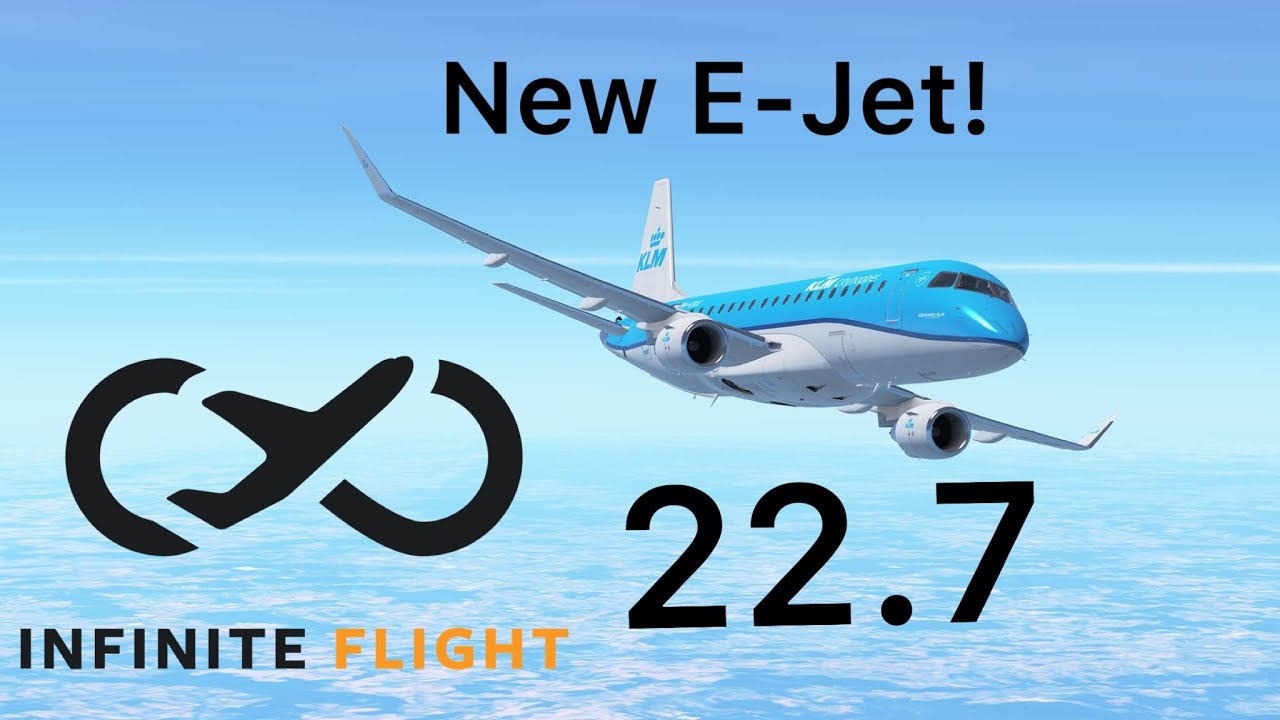 Infinite Flight 22.7 | Embraer EJet Rework!