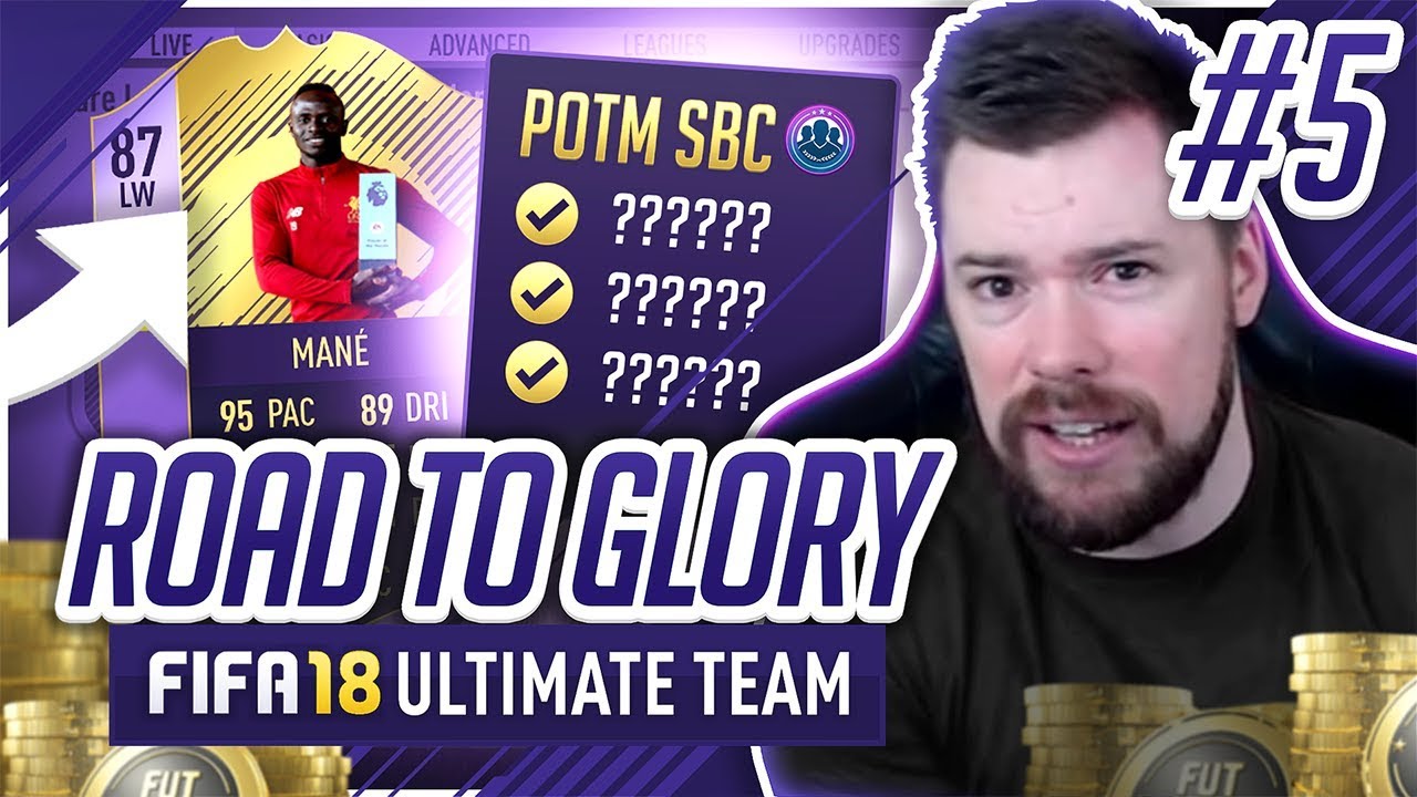 POTM MANE REQUIREMENTS! - #FIFA18 Road to Glory! #05 Ultimate Team
