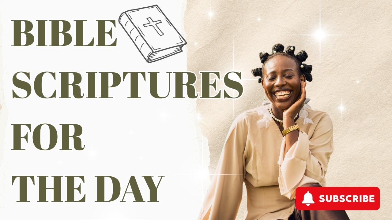 BIBLE SCRIPTURES FOR THE DAY | Ephesians 6:1-4; 10