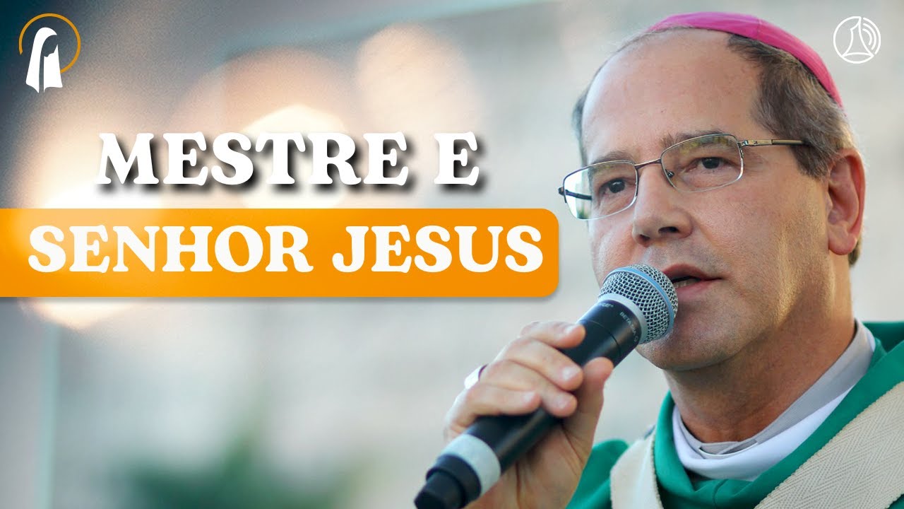 Mestre e Senhor Jesus |  Mãe Maria e Liturgia do Dia, Meditação da Palavra com Dom Walmor
