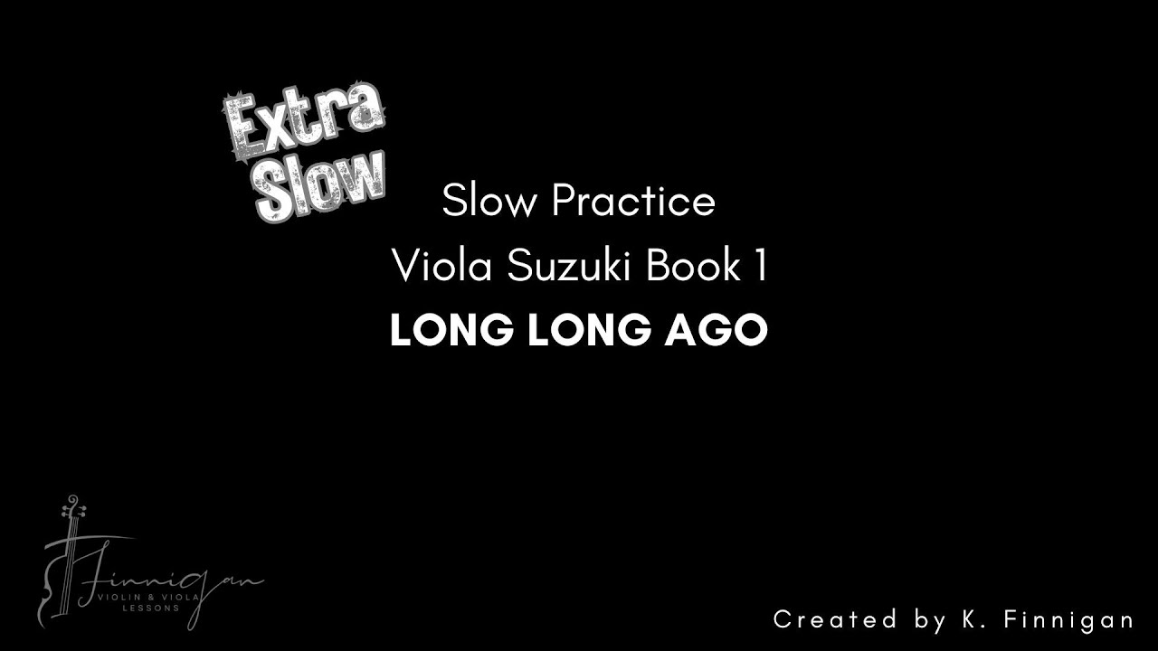Long Long Ago | Extra Slow Practice | Viola Suzuki Book 1
