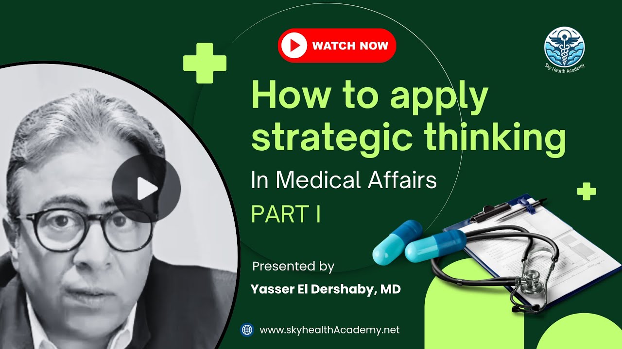 How to Apply Strategic Thinking in Medical Affairs &ndash; Part I
