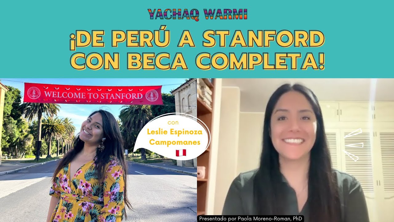 ¡De Perú a Stanford con Beca Completa! La Increíble Historia de Leslie Espinoza Campomanes 🇵🇪🌟