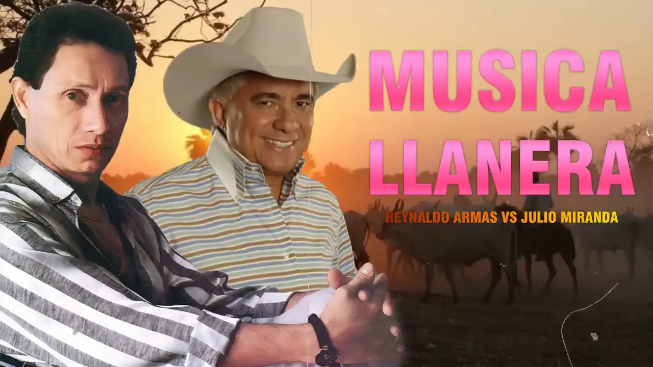 Reynaldo Armas vs Julio Miranda Sus Grandes Exitos   Musica llanera