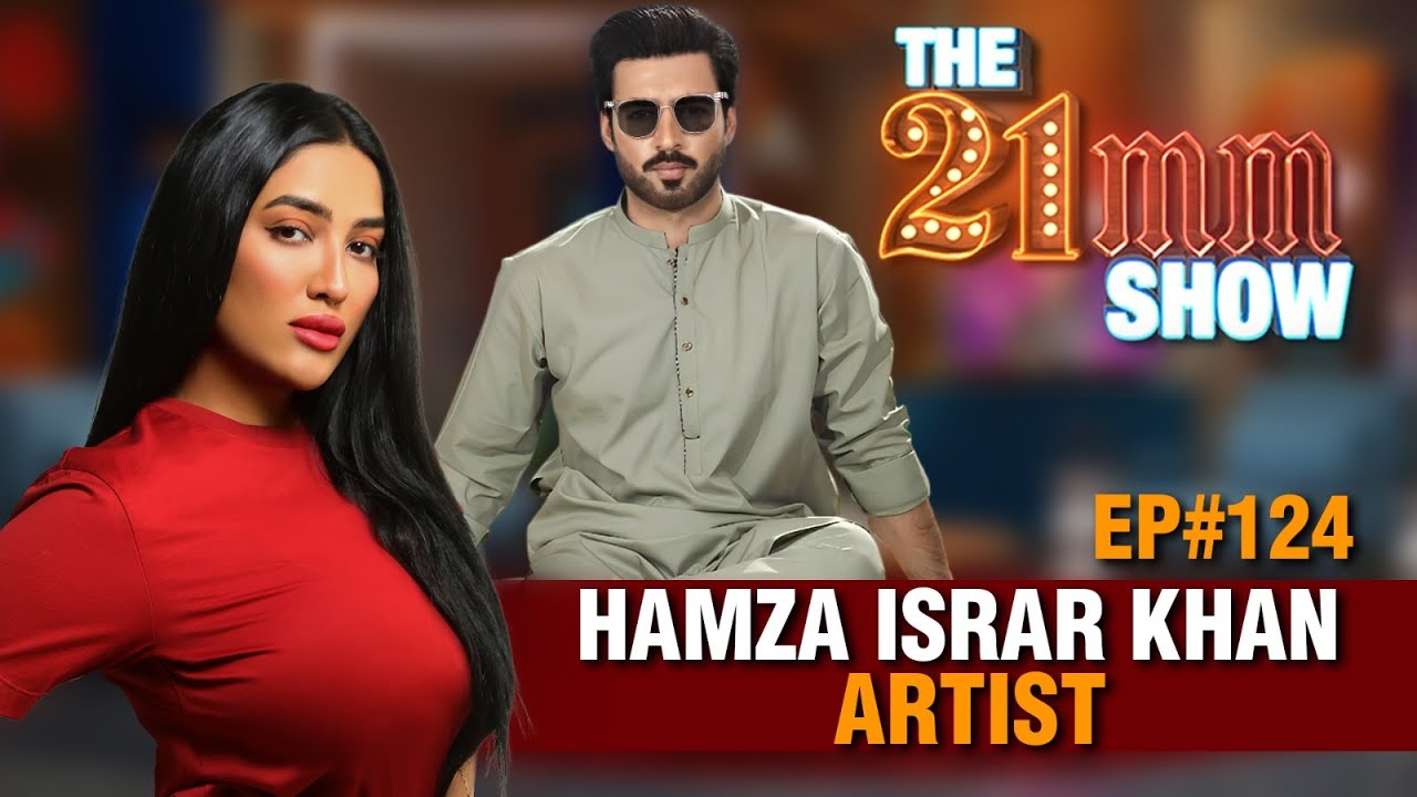 Hamza Israr Khan (Artist) in The 21mm Show with Mathira | Episode #124 | City21