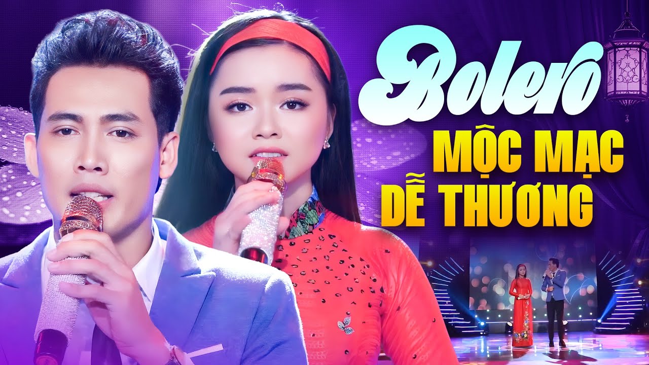 Bolero Mộc Mạc Dễ Thương Ai Nghe Cũng Thích | Liên Khúc Nhạc Bolero Toàn Ca Sĩ Trẻ Tài Năng
