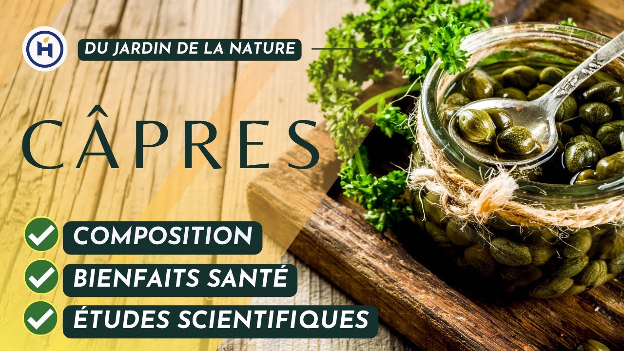 C&acirc;pres, Propri&eacute;t&eacute;s m&eacute;dicinales et Bienfaits Sant&eacute;