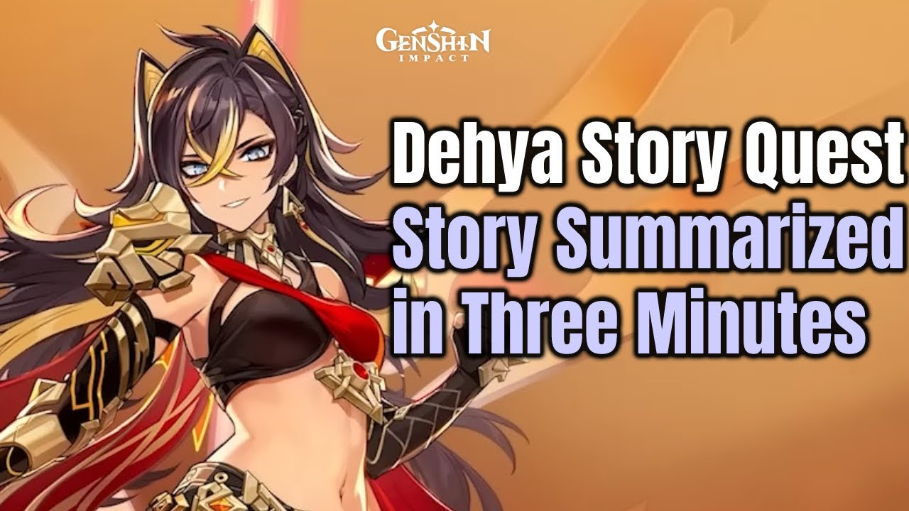 Genshin Impact 3.5 - Dehya Story Quest - Story Summarized in Three Minutes