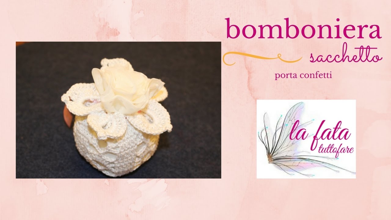 Tutorial: sacchetto a fiore (portaconfetti)