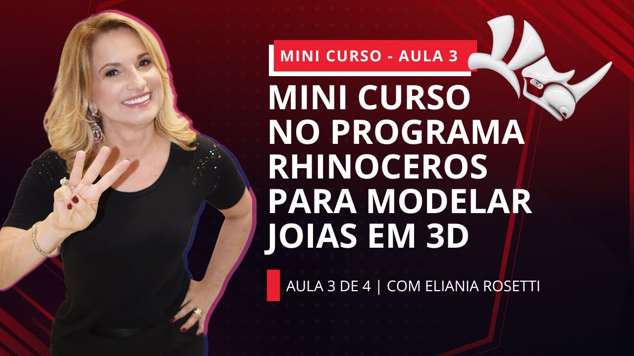 AULA AO VIVO #095 - MINI CURSO NO PROGRAMA RHINOCEROS PARA MODELAR JOIAS EM 3D - AULA 3 DE 4
