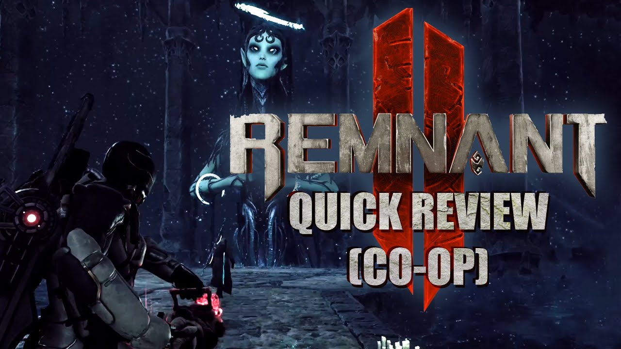 REMNANT 2 QUICK REVIEW (CO-OP)