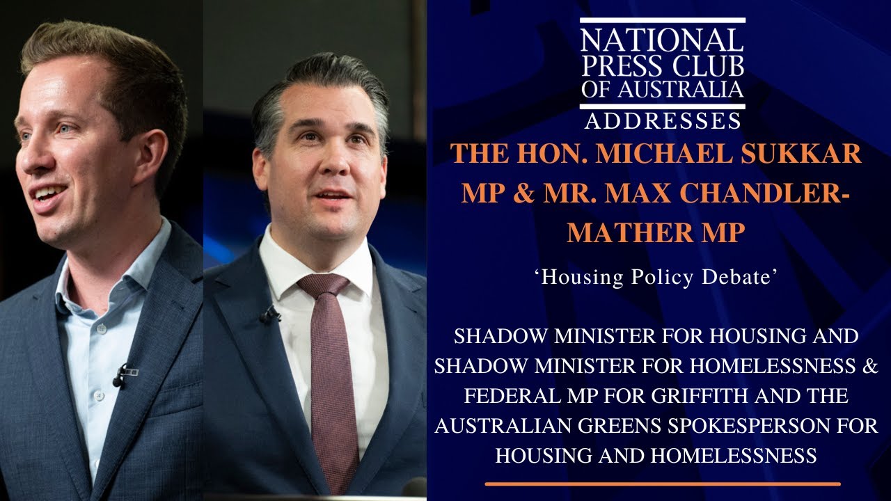 IN FULL: The Hon Michael Sukkar MP & Mr Max Chandler-Mather MP's Address to the National Press Club
