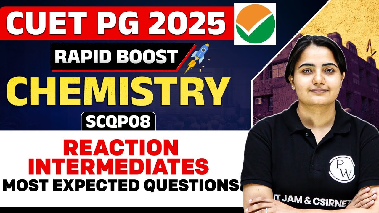 CUET PG 2025 Chemistry | Reaction Intermediates | Most Expected Questions | PW