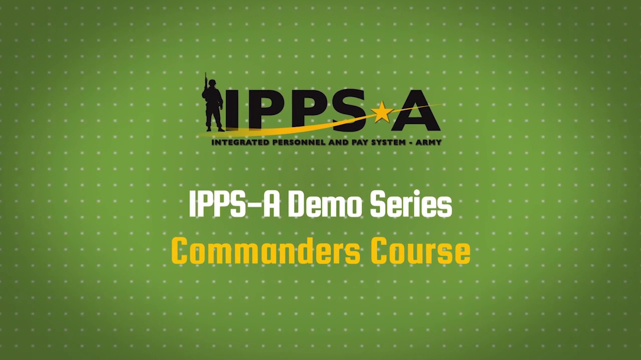IPPS-A Demo Series: Demo Commanders Course
