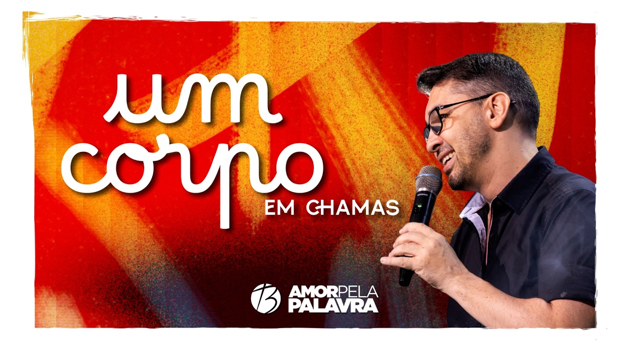 UM CORPO EM CHAMAS | Pr. Ricardo Brunelli | Bereana