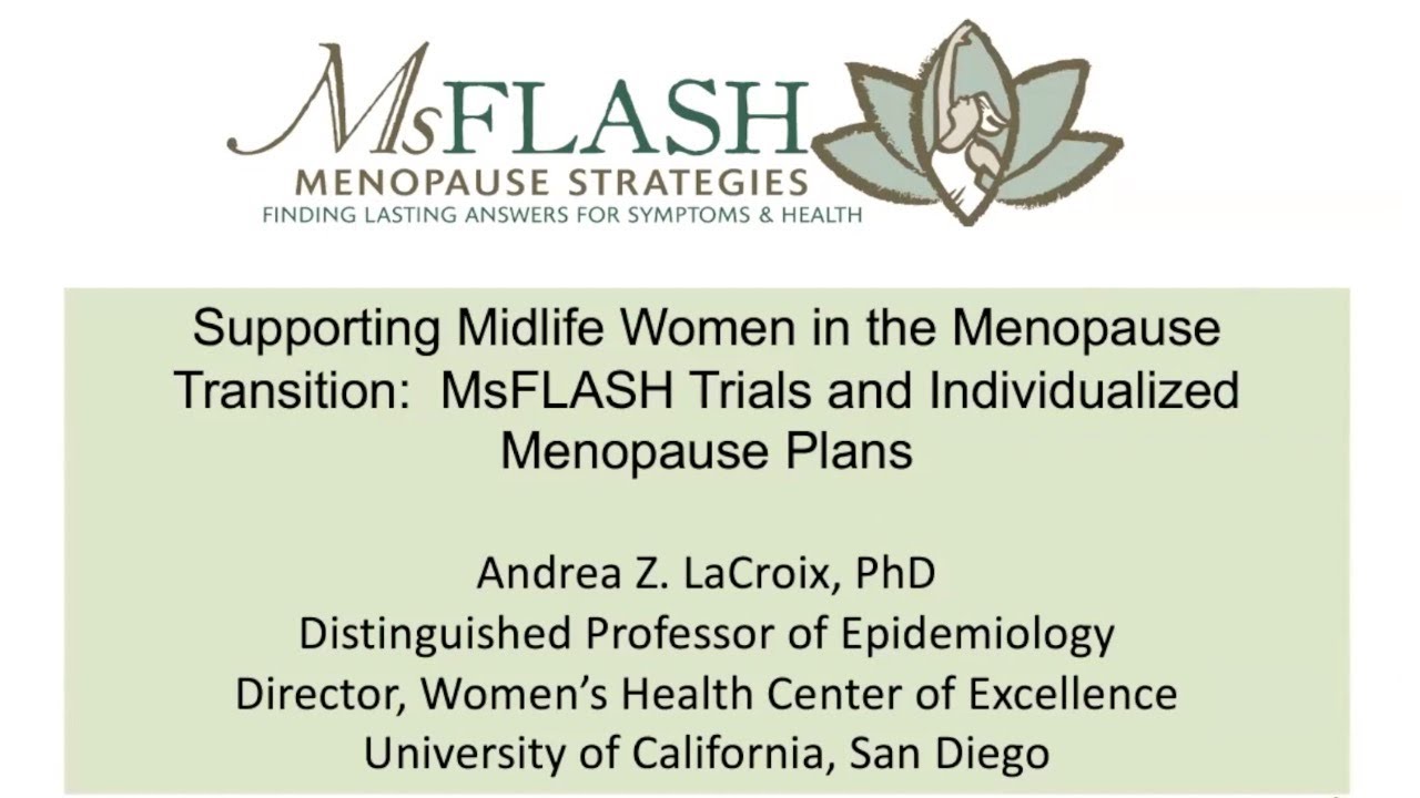 Supporting Midlife Women in the Menopause Transition: MsFLASH and Individualized Menopause Plans