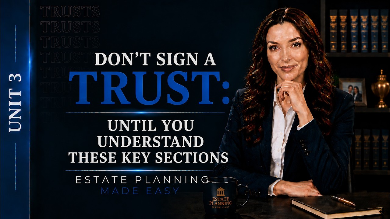 Don't Sign a Trust Until You Understand These Key Sections (3.14)