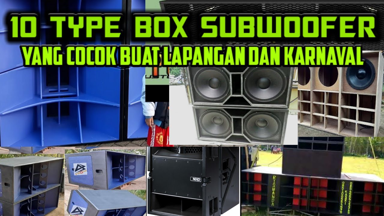 10 TYPE BOX SUBWOOFER YANG COCOK BUAT LAPANGAN DAN KARNAVAL versi MIMBIE OFFICIAL