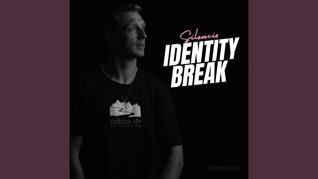 Identity break