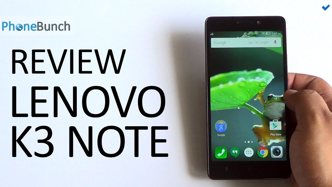 Lenovo K3 Note Review - Gets Quite A Lot Right
