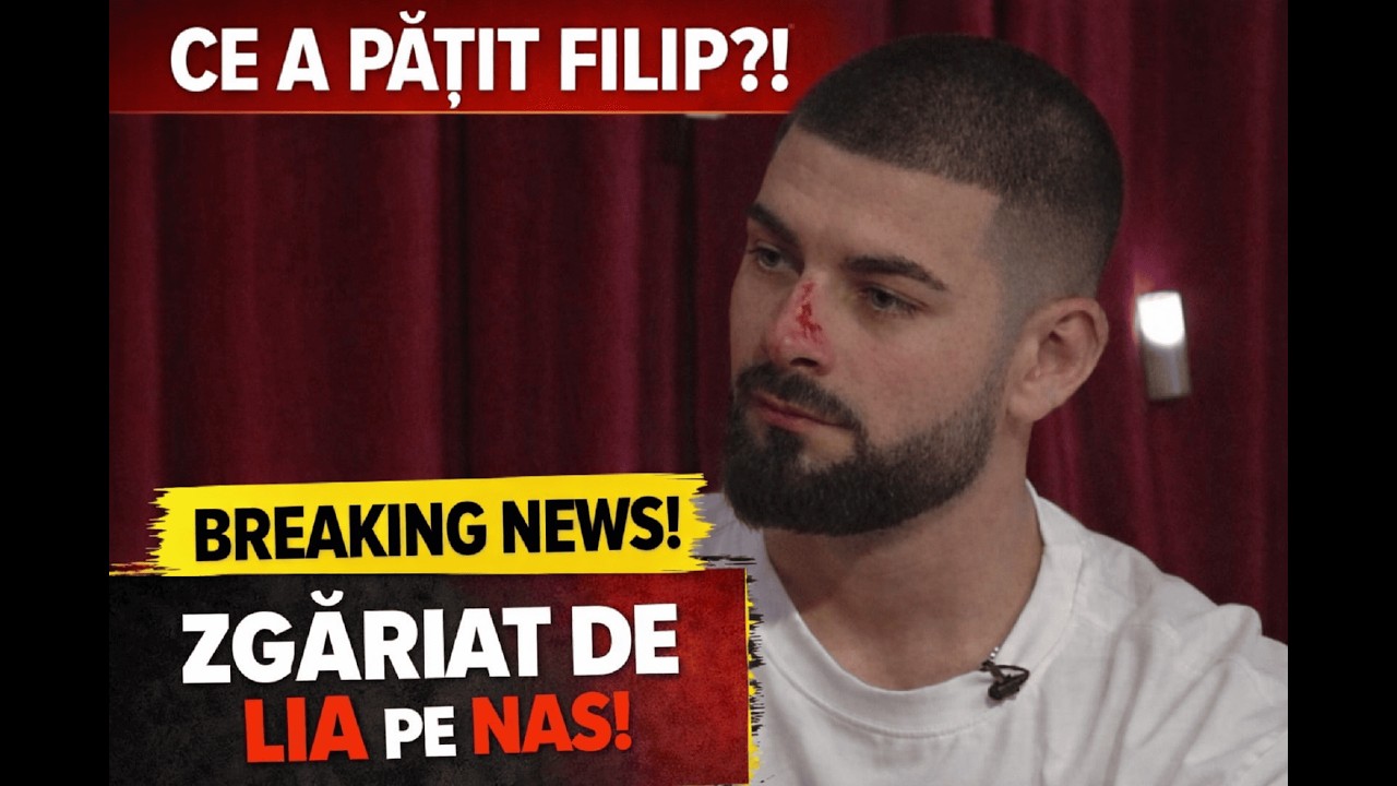 A SĂRIT LIA LA BĂTAIE ?! FILIP SPUNE CĂ E ZGÂRIAT pe NAS