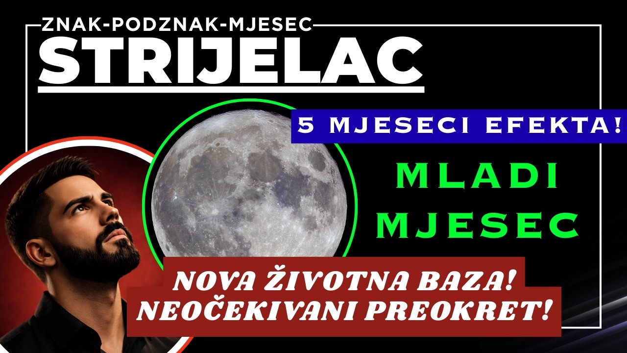 STRIJELAC ✨MLADI MJESEC U MARTU: Velika Promjena Doma Je Pred Vratima