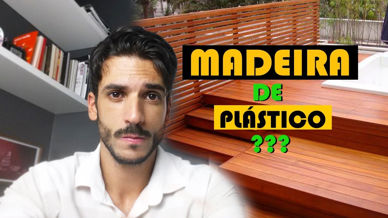 MADEIRA FEITA E PLÁSTICO ???