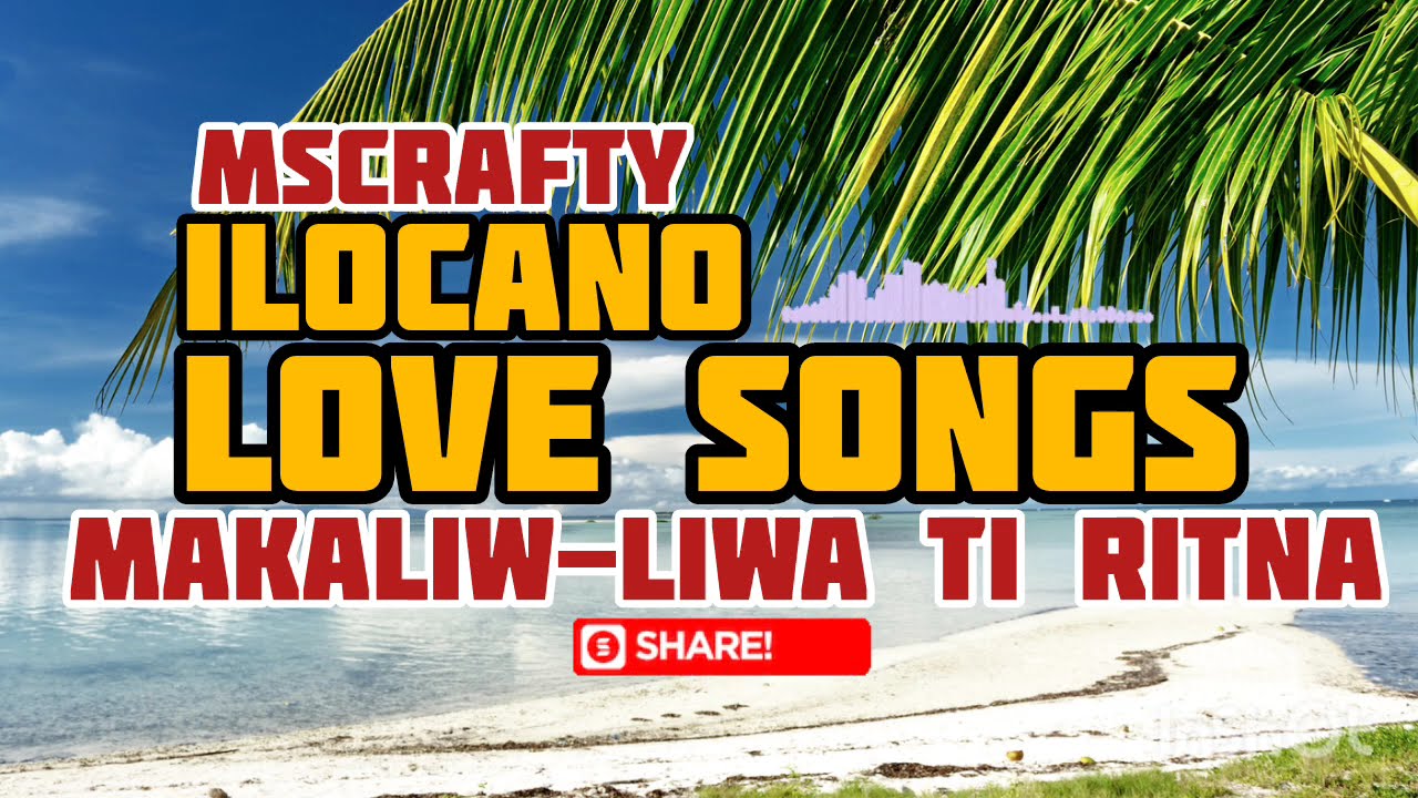 THE MOST REQUESTED ILOCANO LOVE SONGS/ TRENDING ILOCANO LOVE SONGS 2024/MSCRAFTY