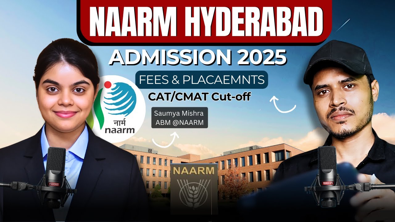 NAARM HYDERABAD | Admission 2025 | CAT & CMAT Cut-off | Fees | Placement & ROI