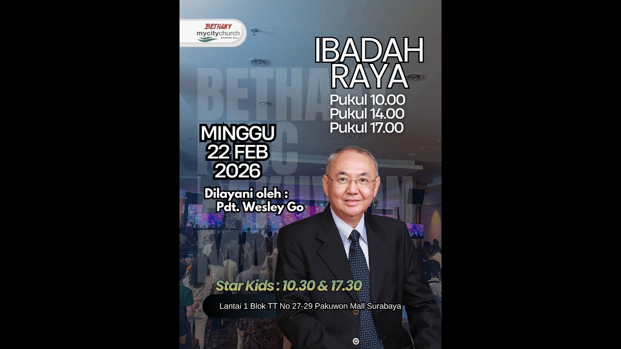 Ibadah Raya 22 February 2026, Pdt Wesley Go