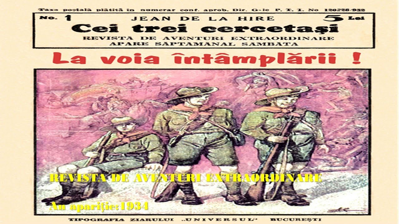 Jean de la Hire - Cei trei cercetasi , 1 , La voia întâmplării! Nr. 1, REVISTA DE AVENTURI  1934