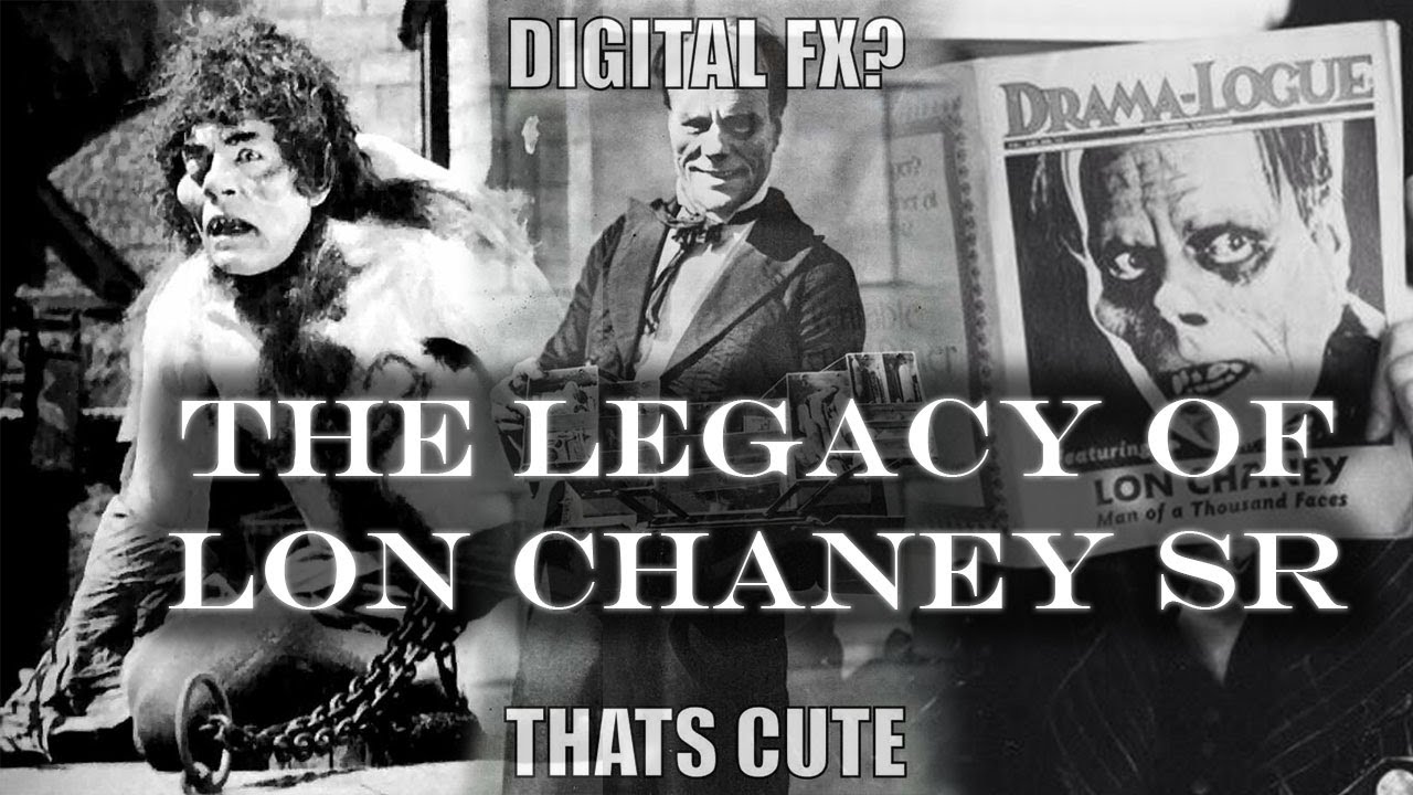 Lon Chaney Sr. Man of a Thousand Faces : Important Special Effects Makeup Artists of History
