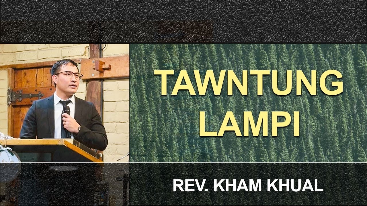 TAWNTUNG LAMPI - KHAM KHUAL