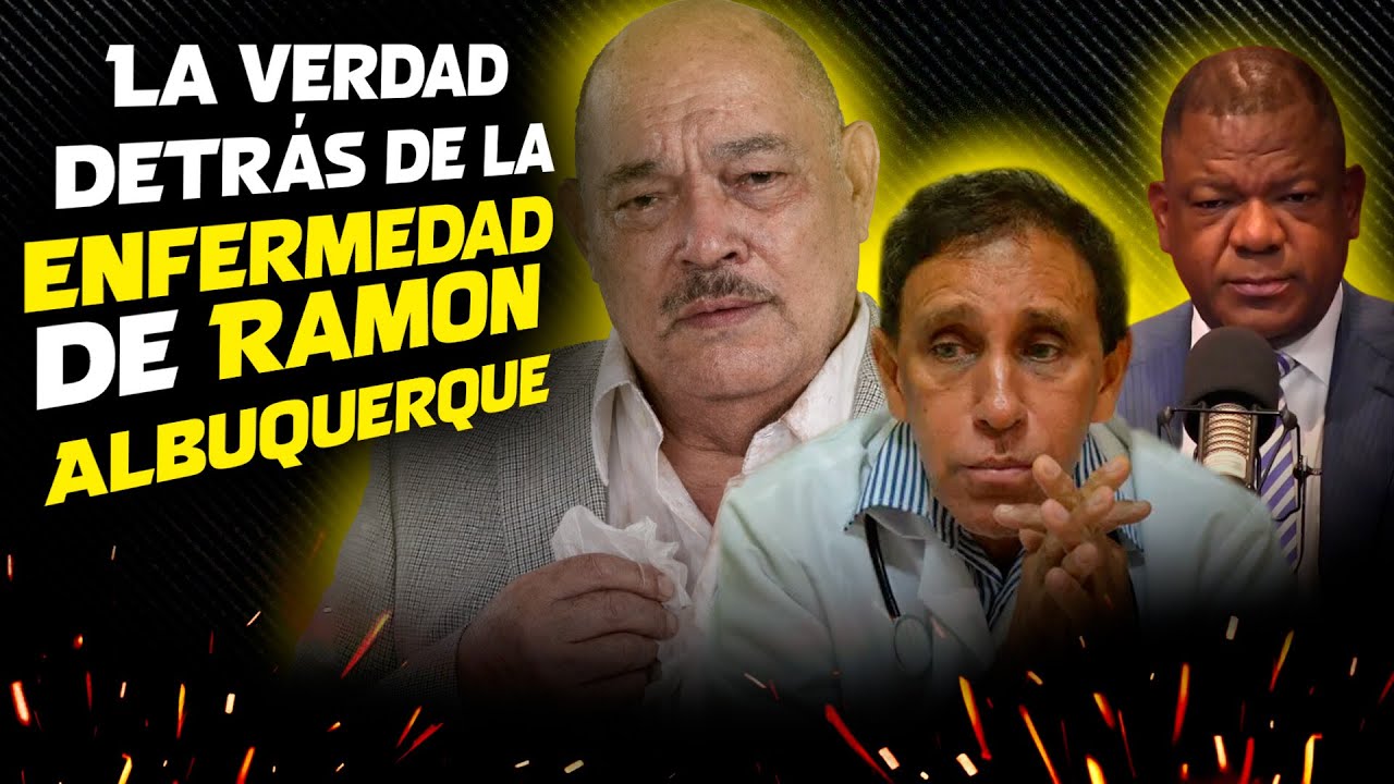&iexcl;Aneudys Dice Toda la Verdad! Detras de la ENFERMEDAD De Ramon Alburquerque...