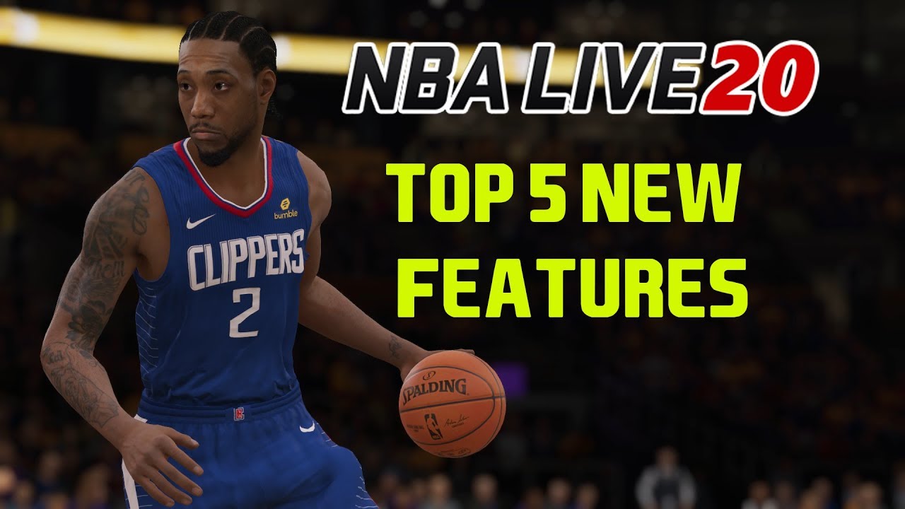 Top 5 Features For NBA Live 20